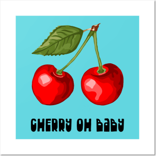 Cherry Oh Baby Posters and Art